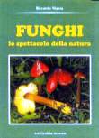Libro FUNGHI - Lo spettacolo della natura